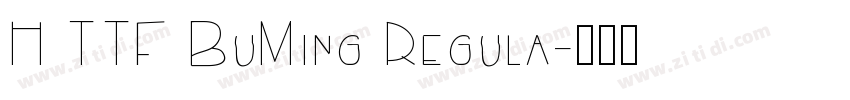 H TTF BuMing Regula字体转换